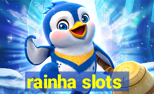 rainha slots